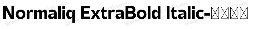 Normaliq ExtraBold Italic字体转换